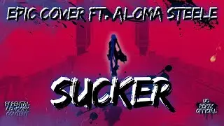 (Epic Cover) Arcane - Sucker ft. @AlomaSteele  (UD Effects)