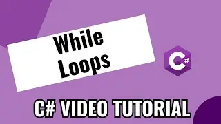 Part 12 - C# Tutorial - While Loops