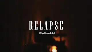 Chirpers - Relapse (Stripped Version Trailer)