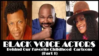 The Amazing Black Voice Actors Behind Our Favorite Childhood Cartoons | 2020 Compilation Part 1