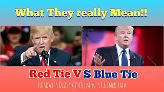 Tie Colors and what they mean. Red Vs Blue.