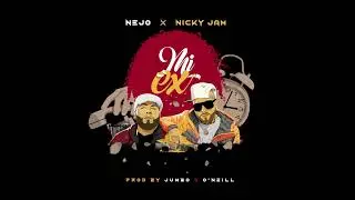 &Ntilde;ejo ft. Nicky Jam - Mi Ex