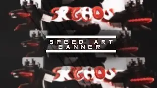 SpeedArtBanner | SrGhoul17