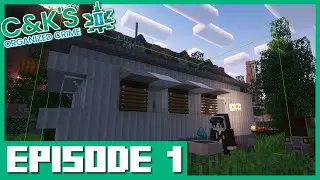 First Steps Towards Success | C&KS Organized Crime Ep. 1