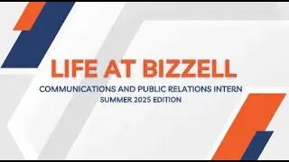 Life at Bizzell: Communications and Public Relations Intern - Summer 2025 Edition