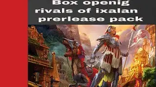 oping a box of rivals of ixalan prerlease pack and building a deck from it :P