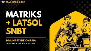 SNBT MATRIKS | PENGETAHUAN KUANTITATIF SNBT | MATERI LATSOL SNBT