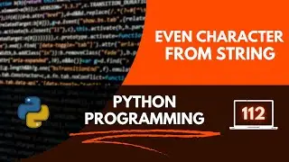Python Program to print characters at even position in string