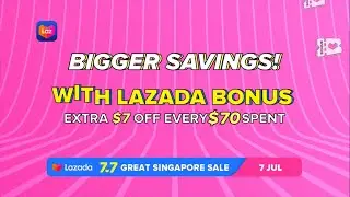 Lazada Great Singapore Sale Grand Finale on 7 July
