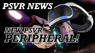 GOOD PSVR NEWS! PSVR Is Getting NEW PERIPHERAL! 4 New Games And FREE DLC Out Next Week!