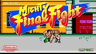 NOW PLAYING...MIGHTY FINAL FIGHT (NES)