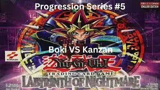 YGO Progression series #5 Labyrinth of Nightmare. Boki vs Kanzan.