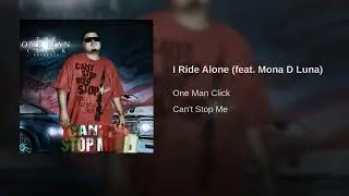 I ride alone feat mona d luna