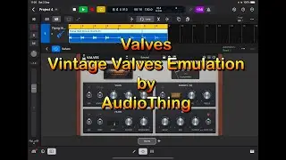Valves - Tube Overdrive - Vintage Valve Plugin - Tutorial - Demo in Logic Pro for iPad