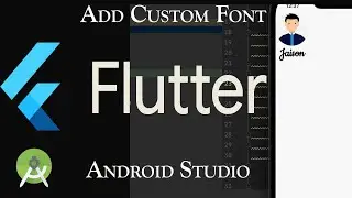 How to use custom font in Flutter | Android Studio | Flutter Tutorial 11