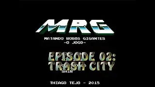 Matando Robos Gigantes: Episode 02 - Trash City