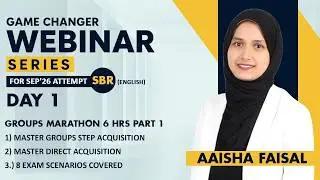 ACCA SBR Game Changer Webinar for Sep'26 Attempt | Groups Marathon 6 hrs Part 1