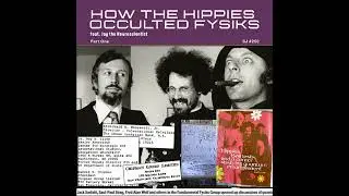 [#250] HOW THE HIPPIES OCCULTED FYSIKS, Part 1: Jack Sarfatti, the FFG, & the Cold War feat. Jay