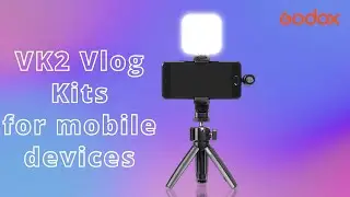 Godox: VK2 Vlog Kits for Mobile Devices (Android & iOs)