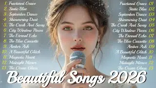 Romantic Love Ballads 2026 | Emotional Music Playlist | Songs That Touch the Soul