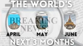 Major World Events over the Next 3 Months Tarot Reading