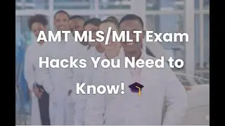 AMT MLS/MLT Exam Hacks You Need to Know! 🎓