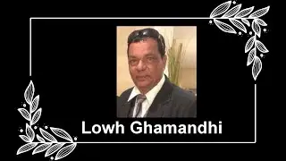 Death Announcement - Lowh Ghamandhi