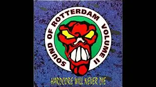 Various &ndash; Sound Of Rotterdam Volume II - Hardcore Will Never Die ( Hardcore / Gabber)