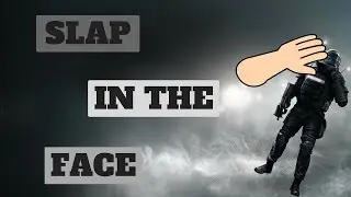 SLAP IN THE FACE - Rainbow Six Siege