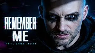 Static Sound Theory - Remember Me (Official Music Video)