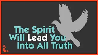 The Spirit Will Lead You into All Truth | Theocast