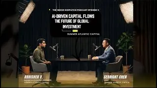The Nexus Despatch Podcast EP 1 |  AI and Capital Flows 2025: Where Global Investment is Heading