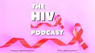 The HIV Podcast - Lord Fowler
