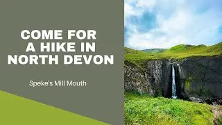 Speke&rsquo;s Mill Mouth Waterfall - North Devon hike