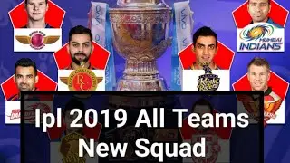 IPL 2019 | All Teams New Squad | Ipl 2019 New Squad