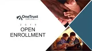 OneTrust Home Loans 2018-19 Open Enrollment