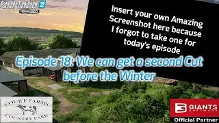 18. OUR SECOND GRASS CUT BEFORE WINTER | BEGINNERS TO PROS | COURT FARM | FARMING SIMULATOR 22 FS22