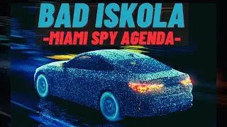 Bad Iskola - Miami Spy Agenda (Radio Mix)