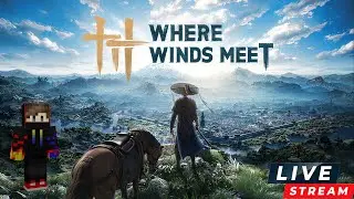 Where Winds Meet LIVE | First Time Playing This Beautiful Open World (Hindi Gameplay)