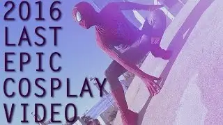 LAST EPIC COSPLAY VIDEO OF 2016