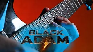 BLACK ADAM THEME (GUITAR COVER)