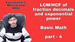 LCM/HCF of fraction, decimals and exponential power by Ranjeet sir 18/01/2021