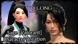 WO LONG: FALLEN DYNASTY || Sage [Valorant] - Female Character Creation