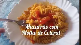 MACARR&Atilde;O COM MOLHO DE COLORAL