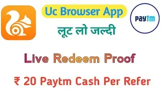 Uc Browser App - Live Paytm Redeem Proof