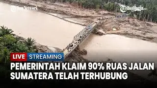 🔴 Pemerintah Sebut 90%  Ruas Jalan Terdampak di Sumatra Telah Pulih