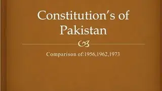 constitutions of Pakistan 1956,1962,1973 comparison |constitution of 1973