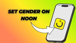 How to Set Your Gender on Noon App (2026) | Step-by-Step Guide