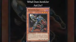 What Does Inzektor Ant Do? (Yugioh Cards Explained for Easy Deck Building)
