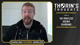 Thorin's Thoughts - The Pointless Golden Guardians (LoL)